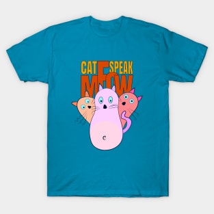 cat speak meow T-Shirt